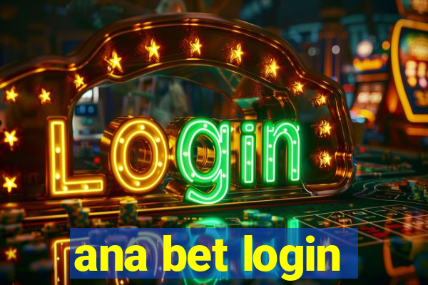 ana bet login